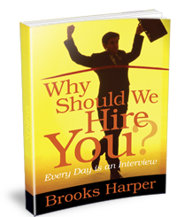 Why Should We Hire You by Brooks Harper
